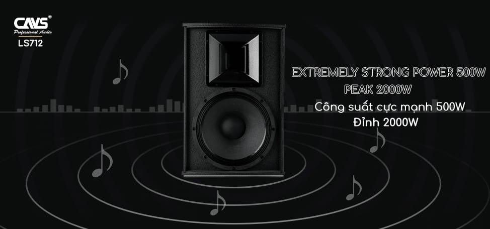 Loa Full CAVS LS712 Sẽ làm Dàn Karaoke Gia Đình Trở Lên Chuyên Nghiệp